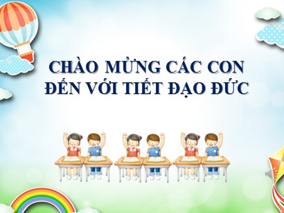 Bài giảng Đạo đức 1 (Cánh diều) - Bài 4: Sạch sẽ, gọn gàng