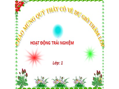 Bài giảng Hoạt động trải nghiệm 1 (Cánh diều) - Chủ đề 4: Biết ơn - Tuần 13