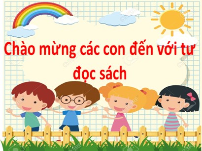 Bài giảng môn Tiếng Việt 1 (Cánh diều) - Chủ điểm: Trường học - Đọc sách về kiến thức kĩ năng sống