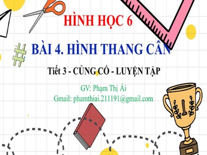 Bài giảng môn Toán Lớp 6 (Cánh diều) - Chương 3: Hình học trực quan - Bài 4: Hình thang cân - Tiết 3: Củng cố-Luyện tập