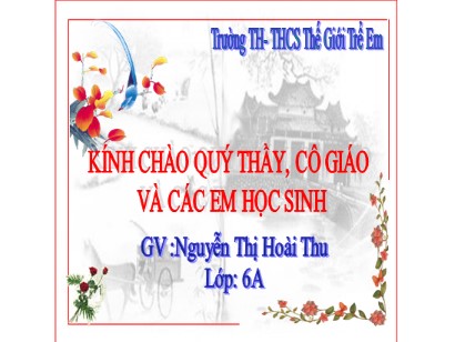 Bài giảng môn Toán Lớp 6 (Cánh diều) - Chuyên đề 1: Số tự nhiên - Bài 1: Tập hợp - Nguyễn Thị Hoài Thu