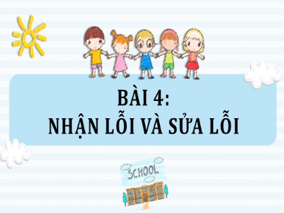 Bài giảng Đạo đức 2 (Cánh diều) - Bài 4: Nhận lỗi và sửa lỗi (Tiết 2)