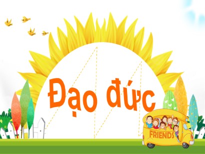 Bài giảng Đạo đức 2 (Cánh diều) - Chủ đề 2: Kính trọng thầy giáo, cô giáo và yêu quý bạn bè - Bài 2: Kính trọng thầy cô giáo (Tiết 2)