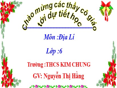 Bài giảng Địa lí 6 (Cánh diều) - Bài 13: Khí quyển của trái đất. Các khối khí, khí áp và gió - Nguyễn Thị Hằng