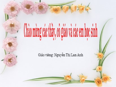 Bài giảng Giáo dục công dân 6 (Cánh diều) - Bài 9: Tiết kiệm - Nguyễn Thị Lan Anh