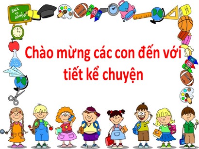 Bài giảng môn Tiếng Việt 1 (Cánh diều) - Bài 32: Kể chuyện: Dê con nghe lời mẹ