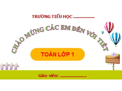 Bài giảng Toán Lớp 1 (Cánh diều) - Bài: Phép cộng trong phạm vi 10 (Tiếp theo)