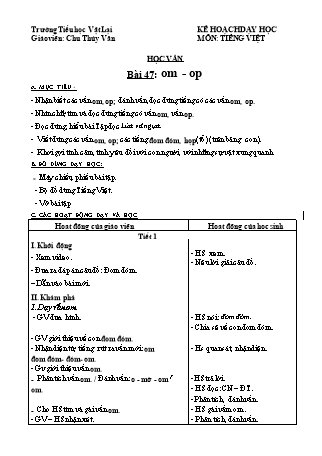 Kế hoạch dạy học môn Tiếng Việt 1 (Cánh diều) - Bài 47: Học vần: om, op - Chu Thúy Văn