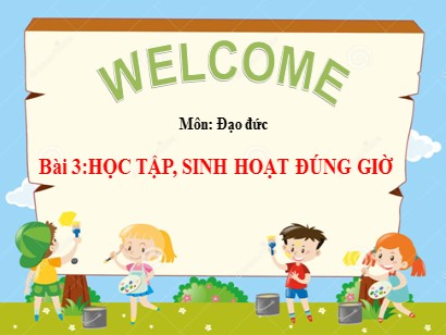 Bài giảng môn Đạo đức 1 (Cánh diều) - Bài 3: Học tập, sinh hoạt đúng giờ