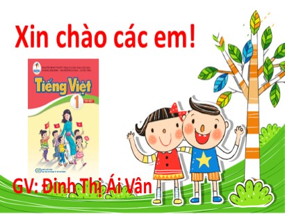 Bài giảng Tiếng Việt 1 (Cánh diều) - Tuần 15 - Bài 80: Kể chuyện: Hàng xóm - Đinh Thị Ai Vân