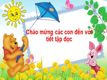 Bài giảng Tiếng Việt Lớp 1 (Cánh diều) - Chủ điểm: Trường học - Bài: Tập đọc: Cái kẹo và con cánh cam