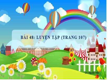 Bài giảng Toán học 1 (Cánh diều) - Bài 48: Luyện tập (Trang 107)