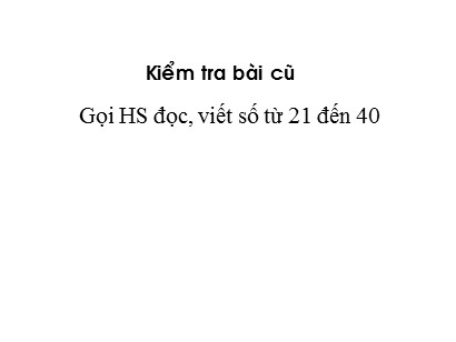 Bài giảng Toán học 1 (Cánh diều) - Tuần 15 - Bài: Các số có hai chữ số (từ 41 đến 70)