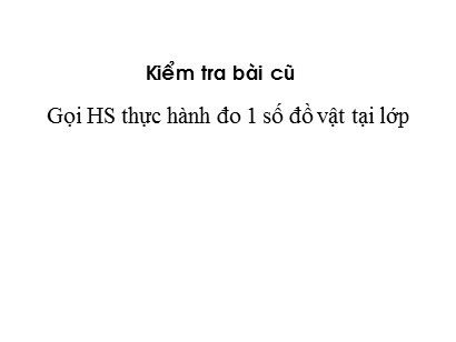 Bài giảng Toán học 1 (Cánh diều) - Tuần 18 - Bài: Xăng-ti-mét