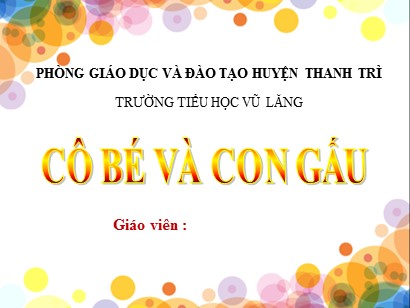 Bài giảng Tiếng Việt 1 (Cánh diều) - Tuần 16 - Bài 86: Kể chuyện: Cô bé và con gấu