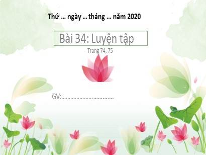 Bài giảng Toán học 1 (Cánh diều) - Bài 34: Luyện tập (Trang 74, 75)