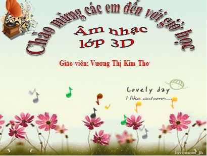 Bài giảng Âm nhạc Lớp 3 (Cánh diều) - Chủ đề 4: Quê hương - Tiết 13: Học hát Bài Múa sạp - Năm học 2022-2023