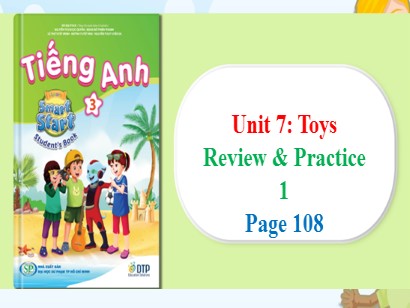 Bài giảng Tiếng Anh 3 (Cánh diều) - Unit 7: Toys - Review & Practice 1