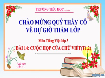 Bài giảng Tiếng Việt 3 (Cánh diều) - Bài 14: Cuộc họp của chữ viết (Tiết 1+2)