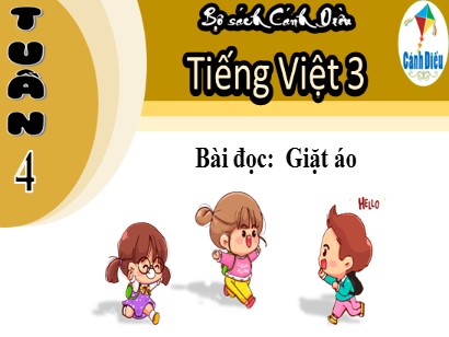 Bài giảng Tiếng Việt 3 (Cánh diều) - Bài đọc: Giặt áo