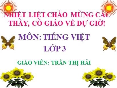 Bài giảng Tiếng Việt 3 (Cánh diều) - Ôn tập giữa học kì I (Tiết 1)- Năm học 2023-2024 - Trần Thị Hải