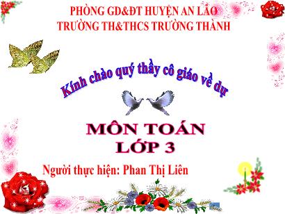 Bài giảng Toán 3 (Cánh diều) - Bài 24: Gấp một số lên một số lần - Phan Thị Liên