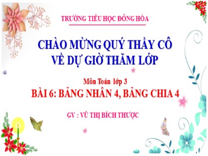 Bài giảng Toán 3 (Cánh diều) - Bài 6: Bảng nhân 4, bảng chia 4 - Vũ Thị Bích Thược