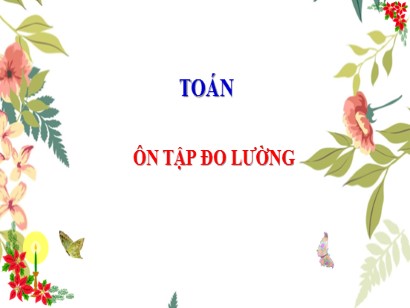 Bài giảng Toán 3 (Cánh diều) - Bài 7: Ôn tập hình học và đo lường