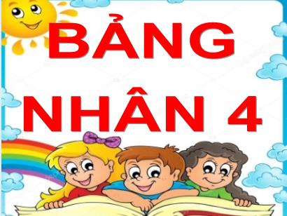 Bài giảng Toán 3 (Cánh diều) - Bài: Bảng nhân 4 - Năm học 2023-2024