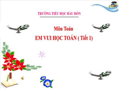 Bài giảng Toán 3 (Cánh diều) - Bài: Em vui học toán (Trang 65 - Tiết 1) - Trường Tiểu học Bàu Đồn