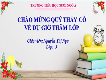 Bài giảng Tự nhiên và Xã hội 3 (Cánh diều) - Bài 9: Hoạt động sản xuất nông nghiệp (Tiết 3 ) - Năm học 2023-2024 - Nguyễn Thị Nga