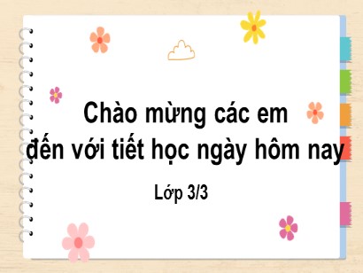 Bài giảng Tự nhiên và Xã hội 3 (Cánh diều) - Chủ đề 5: Con người và sức khỏe - Bài 15: Cơ quan tiêu hóa (Tiết 1)