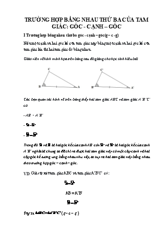 Giáo án Toán 7 (Cánh diều) - Chương 7: Tam giác - Bài 6: Trường hợp bằng nhau thứ ba của tam giác: Góc–cạnh–góc